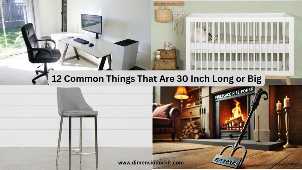 12 Common Things That Are 30 Inch Long or Big