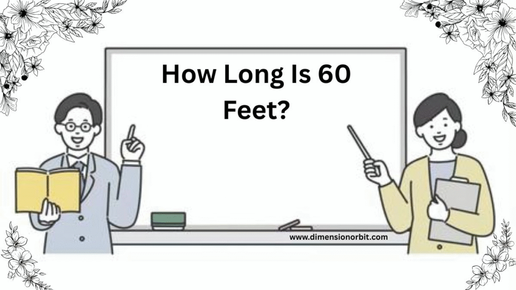 How Long Is 60 Feet?