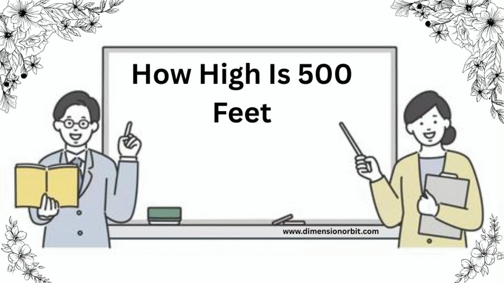 How High Is 500 Feet