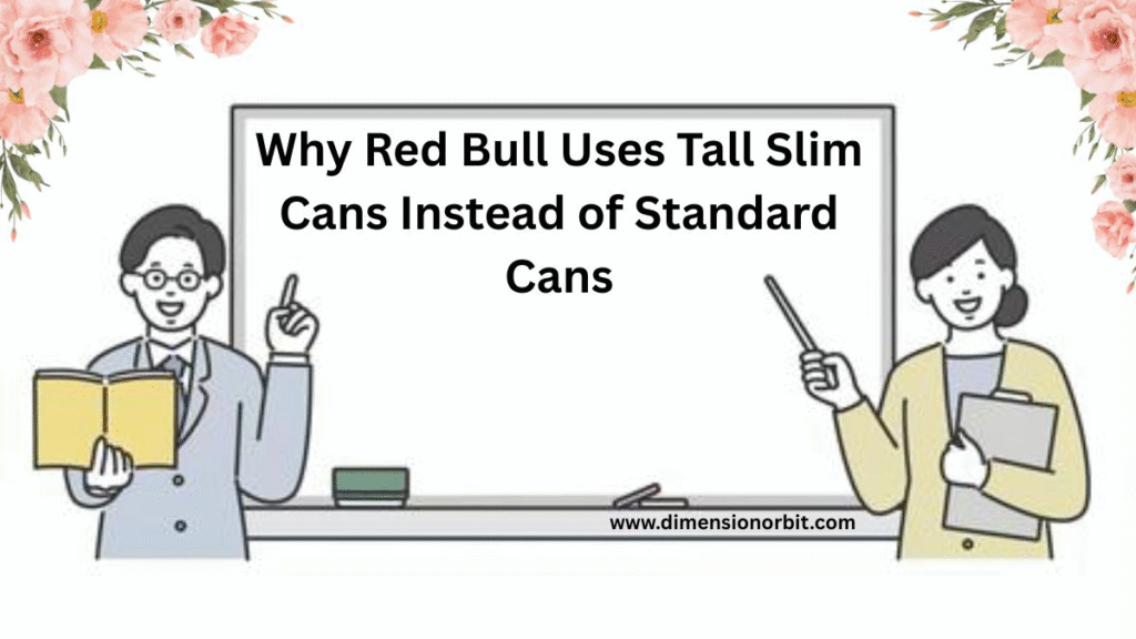 Why Uses Tall Slim Cans Instead of Standard Cans