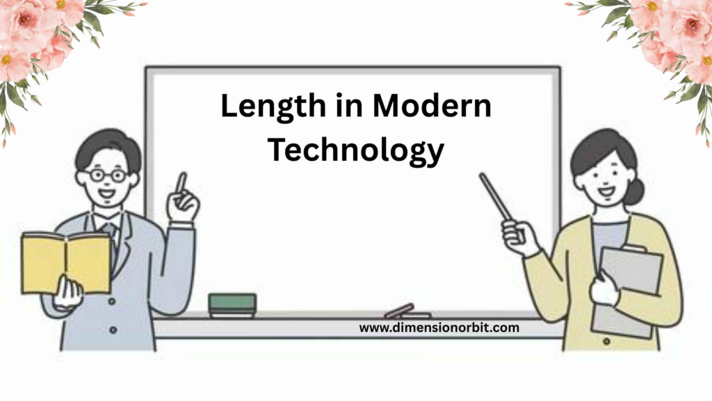 Length in Modern Technology