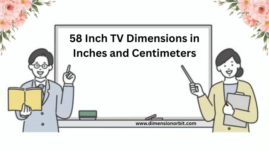 58 Inch TV Dimensions in Inches and Centimeters