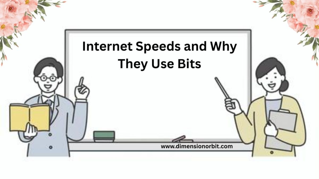 Internet Speeds and Why They Use Bits