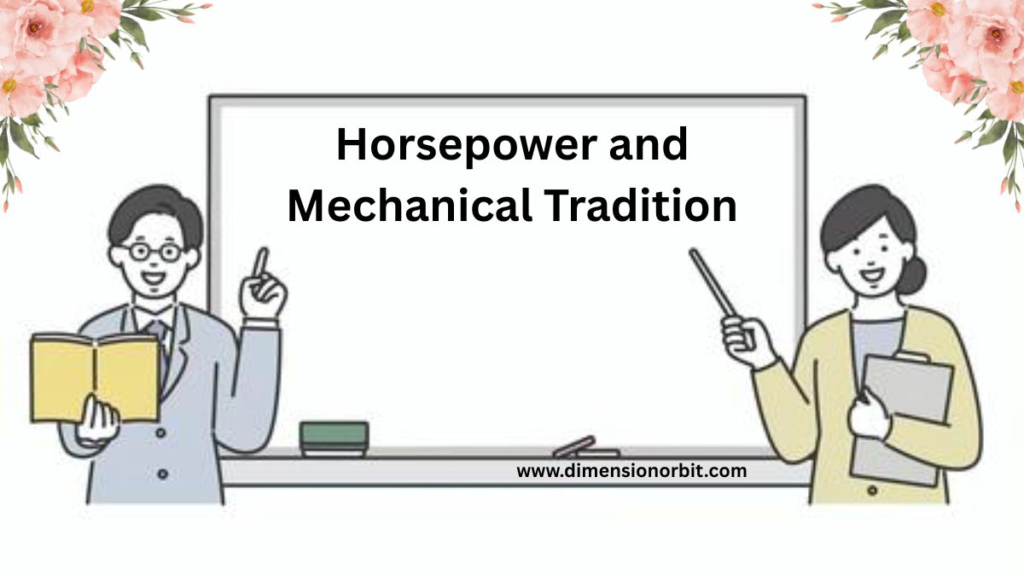 Horsepower and Mechanical Tradition