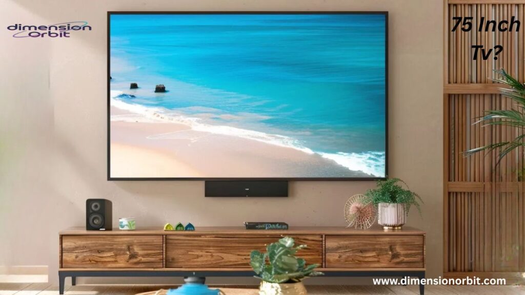 How Big Is a 75 Inch TV?