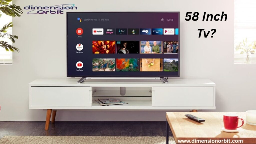 58 Inch TV Dimensions
