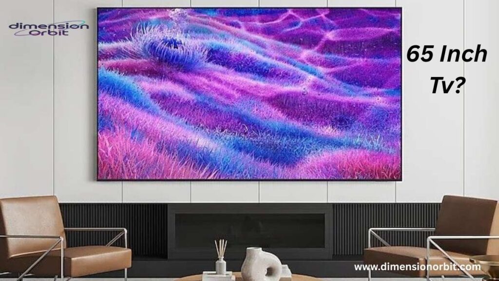 How Big Is a 65 Inches TV?
